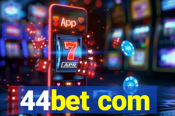 44bet com